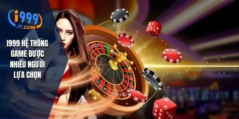 I999 – Cổng Game Giải Trí Trực Tuyến Uy Tín Nhất 2025 14 I999 hệ thống game được nhiều người lựa chọn